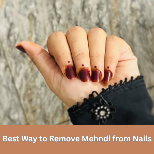Remove Mehndi from Nails